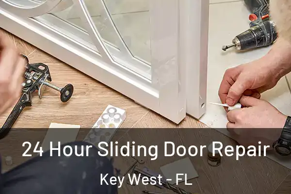 24 Hour Sliding Door Repair Key West - FL