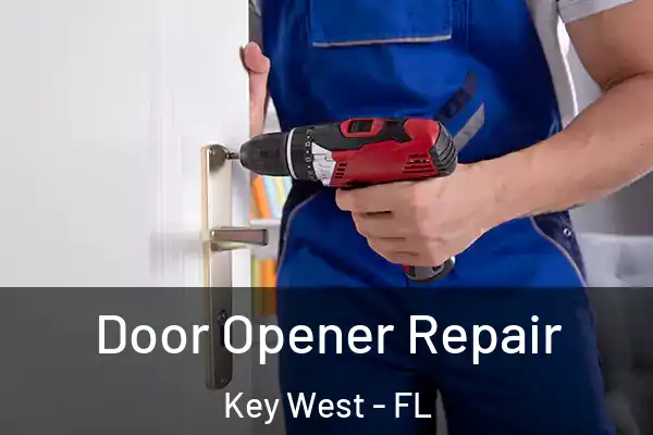 Door Opener Repair Key West - FL