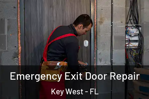 Emergency Exit Door Repair Key West - FL