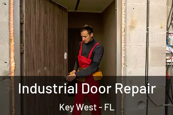 Industrial Door Repair Key West - FL