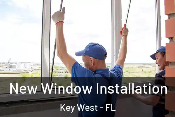 New Window Installation Key West - FL