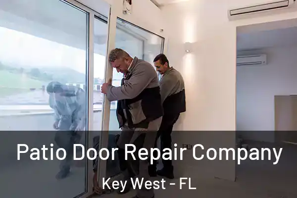 Patio Door Repair Company Key West - FL