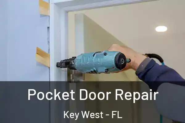 Pocket Door Repair Key West - FL