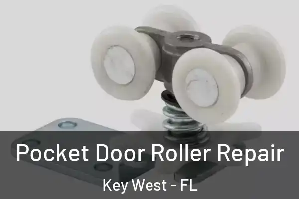 Pocket Door Roller Repair Key West - FL