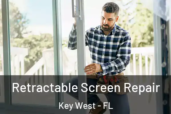 Retractable Screen Repair Key West - FL