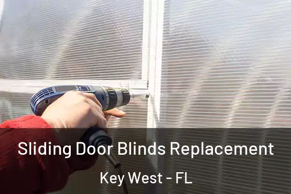 Sliding Door Blinds Replacement Key West - FL