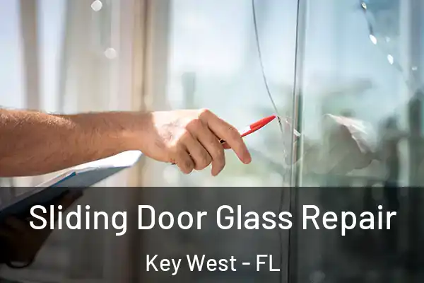 Sliding Door Glass Repair Key West - FL