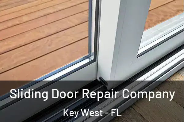Sliding Door Repair Company Key West - FL