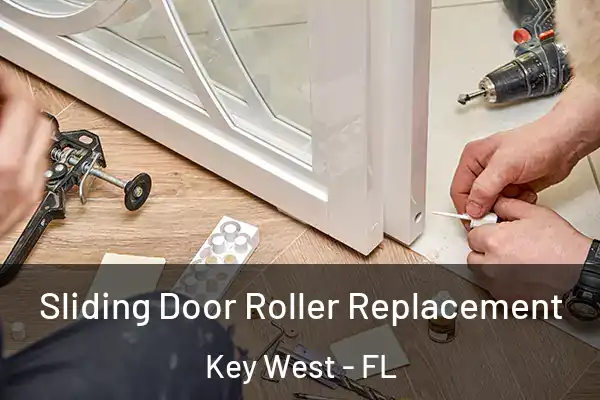Sliding Door Roller Replacement Key West - FL