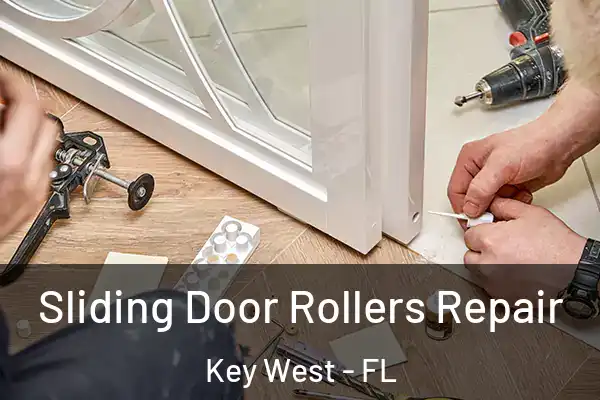 Sliding Door Rollers Repair Key West - FL
