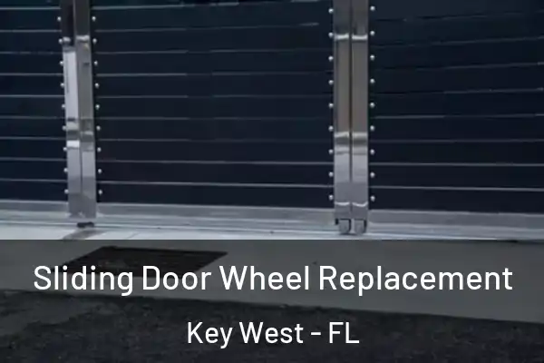 Sliding Door Wheel Replacement Key West - FL