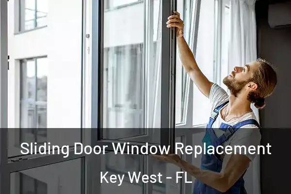Sliding Door Window Replacement Key West - FL