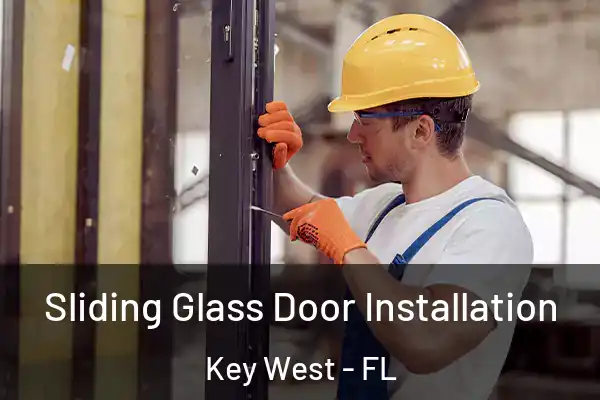 Sliding Glass Door Installation Key West - FL