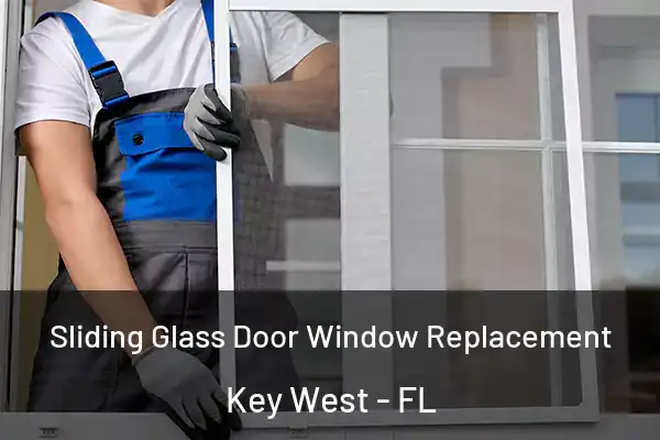 Sliding Glass Door Window Replacement Key West - FL