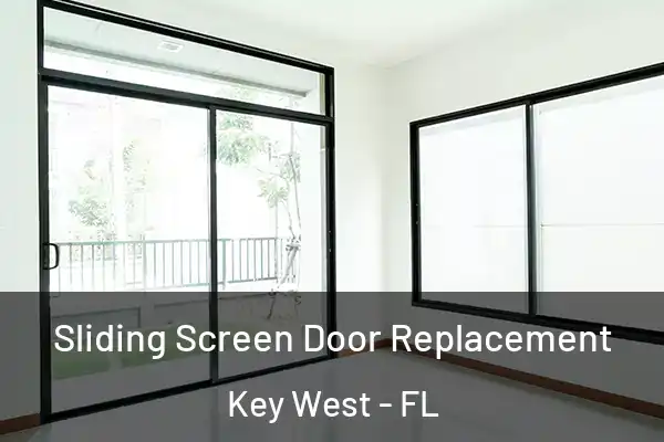 Sliding Screen Door Replacement Key West - FL