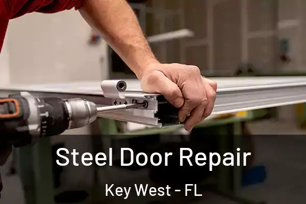 Steel Door Repair Key West - FL