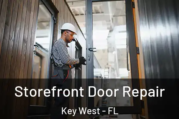 Storefront Door Repair Key West - FL
