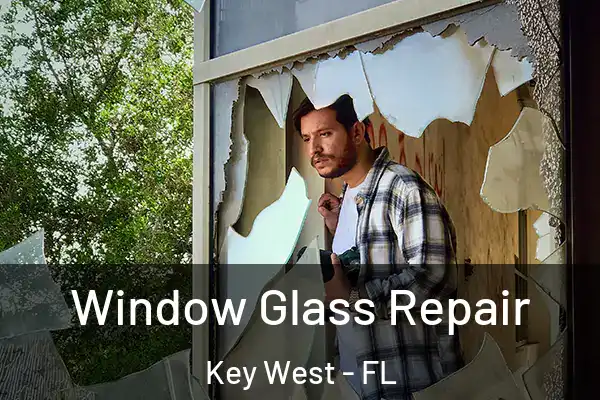 Window Glass Repair Key West - FL